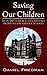 Saving Our Children: An In-...