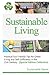 Sustainable Living -: Practical Eco-Friendly Tips for Green Living and Self-Sufficiency in the 21st Century - [Special Edition Collection]
