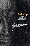 Wake Up: A Life o...