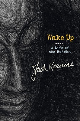 Wake Up: A Life of the Buddha (Hardcover)