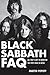 Black Sabbath FAQ by Martin Popoff