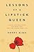 Lessons of a Lipstick Queen...
