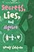 Secrets, Lies, and Algebra  by Wendy Lichtman