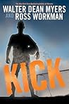 Kick by Walter Dean Myers Kick by Walter Dean Myers
