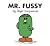 Mr. Fussy by Roger Hargreaves