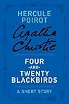 Four-and-Twenty Blackbirds by Agatha Christie Four-and-Twenty Blackbirds by Agatha Christie