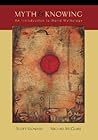 Myth and Knowing: An Introduction to World Mythology Myth and Knowing