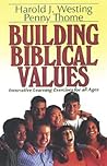 Building Biblical Values: Innovative Learning Exercises for All Ages