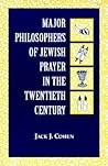 Major Philosophers of Jewish Prayer in the 20th Century