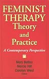 Feminist Therapy Theory and Practice by Mary Ballou