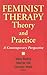 Feminist Therapy Theory and Practice: A Contemporary Perspective