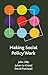 Making social policy work by John Hills