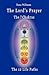 The Lord's Prayer, the Seven Chakras, the Twelve Life Paths: the prayer of Christ Consciousness as a light for the auric centers and a map through the archetypal life paths of astrology
