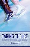 Taking the Ice by P.J. Kwong