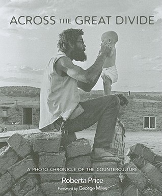 Across the Great Divide: A Photo Chronicle of the Counterculture (Hardcover)