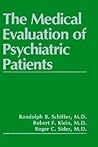The Medical Evaluation of Psychiatric Patients