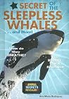 Secret of the Sleepless Whales . . . and More! (Animal Secrets Revealed!)