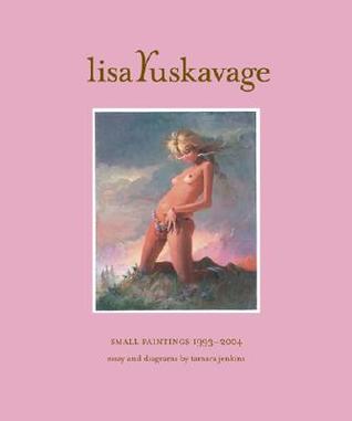 Lisa Yuskavage: Small Paintings 1993-2004 (Hardcover)