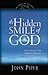 The Hidden Smile of God by John      Piper