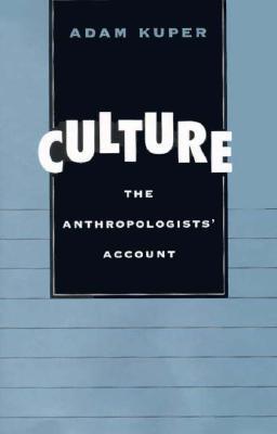 Culture: The Anthropologists’ Account (Hardcover)