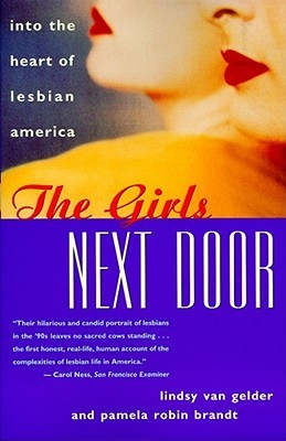 The Girls Next Door: Into the Heart of Lesbian America (Paperback)