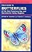 Field Guide to Butterflies of the San Francisco Bay and Sacramento Valley Regions