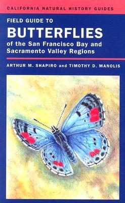 Field Guide to Butterflies of the San Francisco Bay and Sacramento Valley Regions (Paperback)