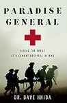 Paradise General: Riding the Surge at a Combat Hospital in Iraq