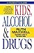Kids, Alcohol and Drugs by Ruth Maxwell