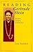 Reading Gertrude Stein: Body, Text, Gnosis (Reading Women Writing)