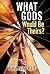 What Gods Would Be Theirs?