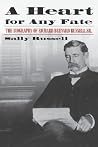 A Heart for Any Fate: The Biography of Richard B. Russell, Sr. A Heart for Any Fate: The Biography of Richard B. Russell, Sr.