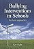 Bullying Interventions in Schools: Six Basics Approaches