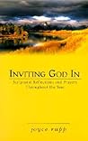 Inviting God in: Scriptural Reflections and Prayers Throughout the Year