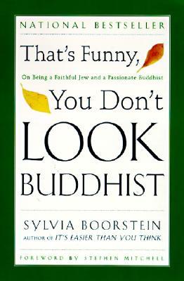 That's Funny, You Don't Look Buddhist: On Being a Faithful Jew and a Passionate Buddhist (Paperback)