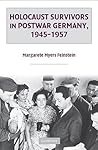 Holocaust Survivors in Postwar Germany, 1945–1957