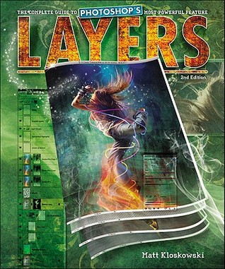 Layers: The Complete Guide to Photoshop's Most Powerful Feature (Paperback)