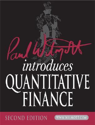 Paul Wilmott Introduces Quantitative Finance (The Wiley Finance Series)