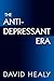 The Antidepressant Era