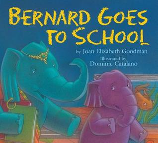 Bernard Goes to School (Hardcover)