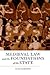 Medieval Law and the Foundations of the State by Alan Harding