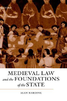 Medieval Law and the Foundations of the State (Hardcover)