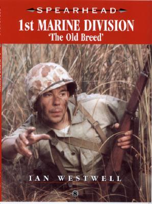 1st Marine Division: The Old Breed (Spearhead)