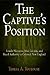 The Captive's Position: Female Narrative, Male Identity, and Royal Authority in Colonial New England