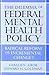 The Dilemma of Federal Mental Health Policy by Gerald N. Grob