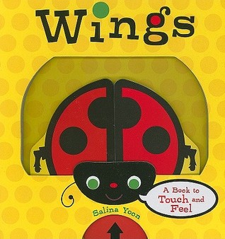 Wings: A Book to Touch and Feel (Board Book)