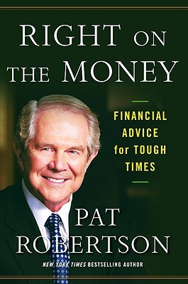 Right on the Money: Financial Advice for Tough Times (Hardcover)