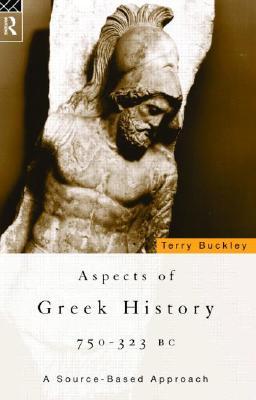 Aspects of Greek History 750–323BC: A Source-Based Approach (Paperback)