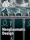 Neoplasmatic Design