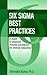 Six Sigma Best Practices: A...
